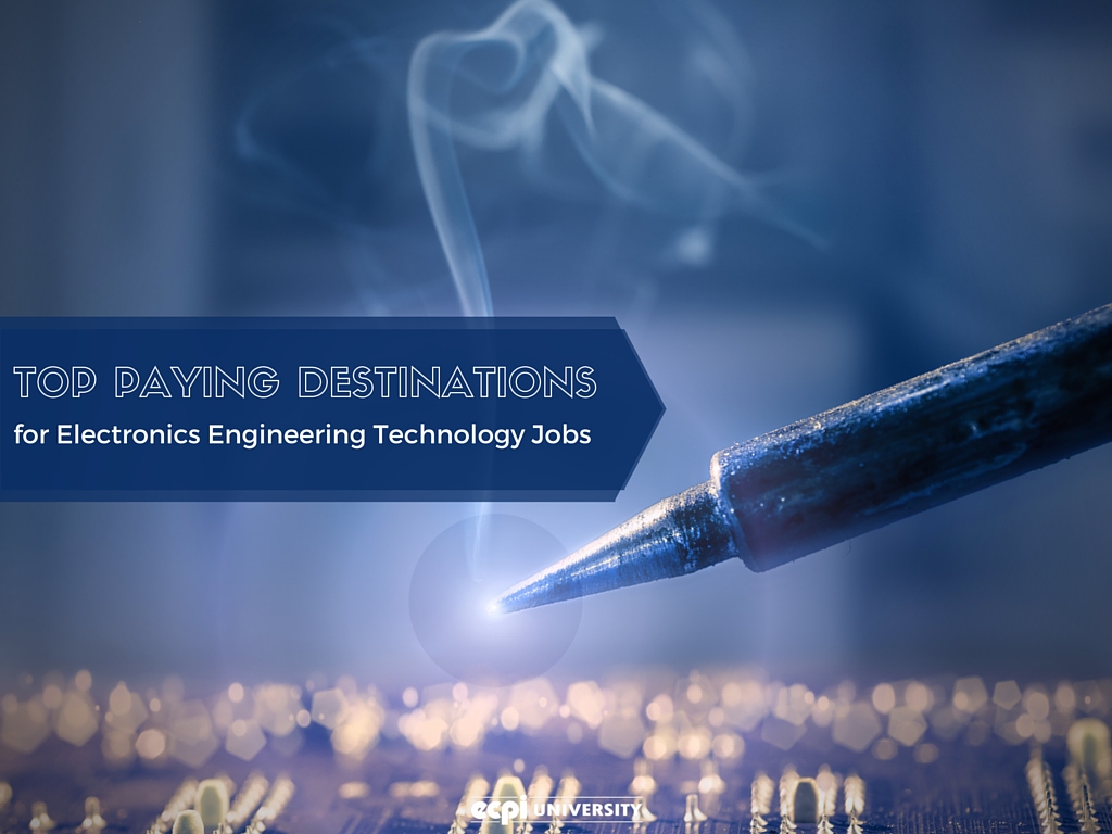 Top Paying Destinations for Electronics Engineering Technology Jobs